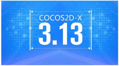 Cocos2d-x v3.13正式发布打造高效开发新体验
