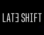 Late Shift