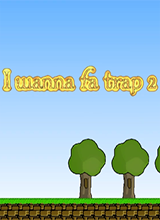 I wanna fa trap 2
