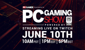今年PC Gaming Show首批参与者公开 Epic成为赞助商