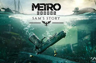 《地铁：离去》新DLC“山姆的故事”公布 2月11日发售