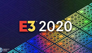 E3 2020游戏展官方宣布取消举办 因担忧新冠病毒疫情