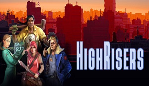 末世冒险新游《Highrisers》5月6日发售 四人合作生存