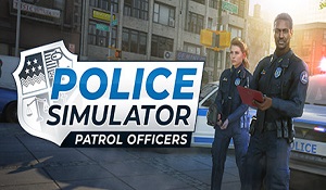 《警察模拟器：巡警》上架Steam 17日开启抢先体验