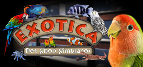 Exotica：宠物店模拟