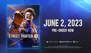 TGA 2022：《街头霸王6》明年6月2日发售 预购开启