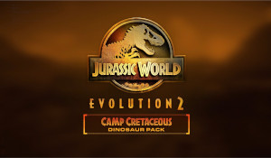 《侏罗纪世界：进化2》新“白垩纪”DLC预告 3.8发售