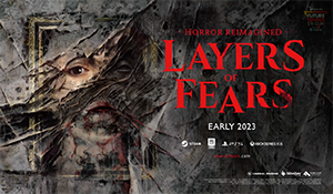 GC 2022：《LAYERS OF FEARS》预告 层层恐惧续作