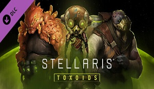 《群星》“Toxoids”DLC预告 牺牲寿命换取多特性物种