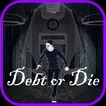 死亡怪物(Debt or Die) v0.02